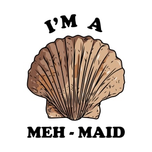 Meh Maid T-Shirt