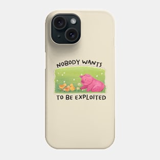 Nobody Wants to be Exploited for Vegan Activist Phone Case