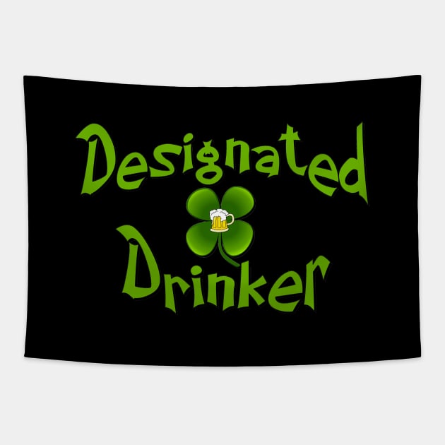 funny Irish drinking shirt designated drinker with shamrock Tapestry by pickledpossums