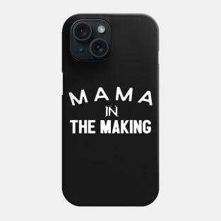 Mama In The Making Phone Case