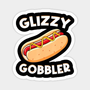 Funny Hot Dog Glizzy Gobbler Number One Glizzy Gladiator Magnet