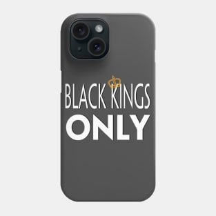 BLACK KINGS ONLY Phone Case