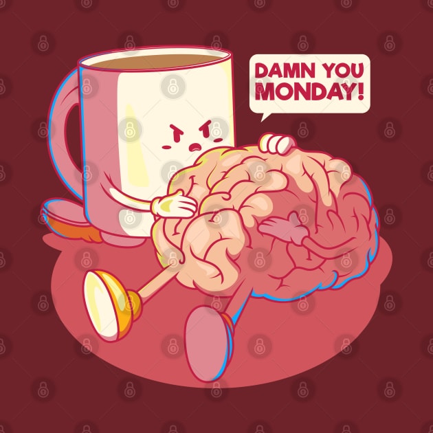 Damn You Monday! by TipsyCurator