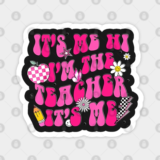 Its Me Hi Im The Teacher Its Me Back To School Retro Gift Magnet by masterpiecesai