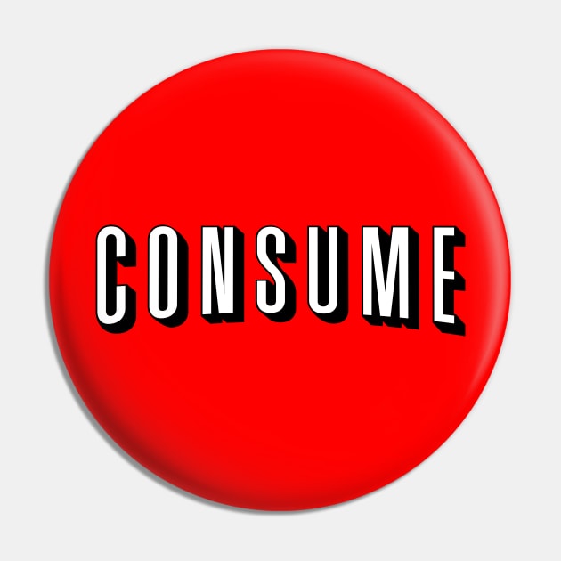 CONSUME Pin by thom2maro