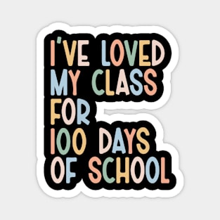 I've loved my class for100 days of school Magnet