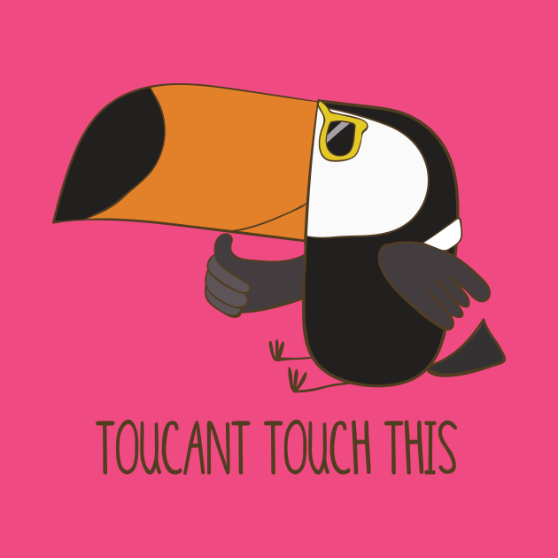 Toucant Touch This Funny Toucan Bird Joke Pun Toucan T Shirt Toucant Touch This Funny Toucan Bird Joke Pun Toucan T Shirt