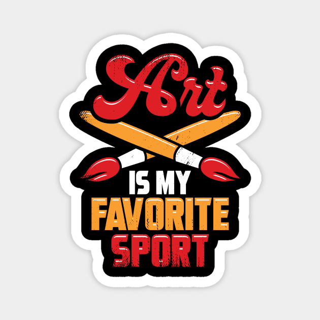 Art Is My Favorite Sport Magnet by Dolde08