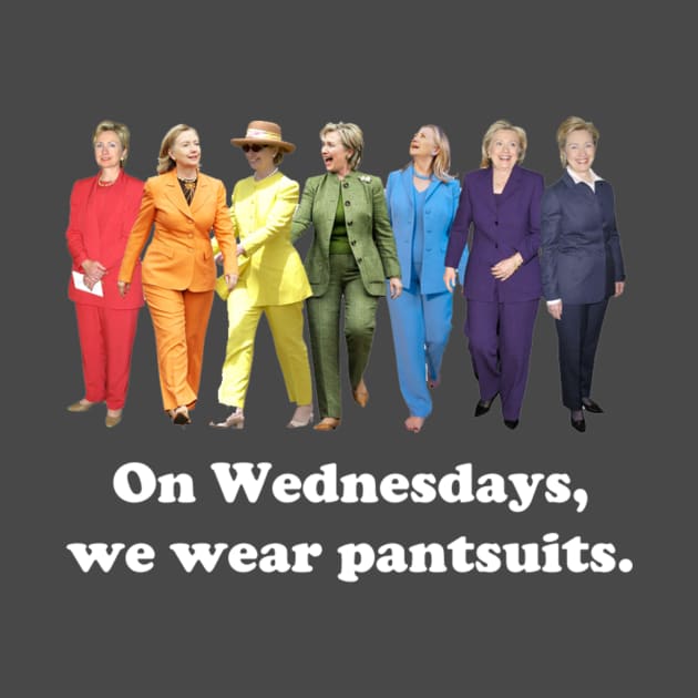 On Wednesdays, we wear pantsuits. by nerweniel
