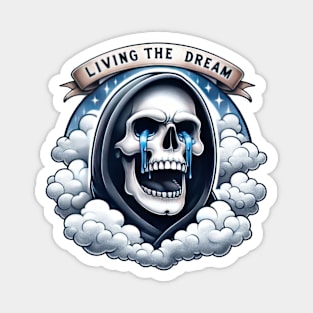"Living the Dream" Crying Skeleton Magnet