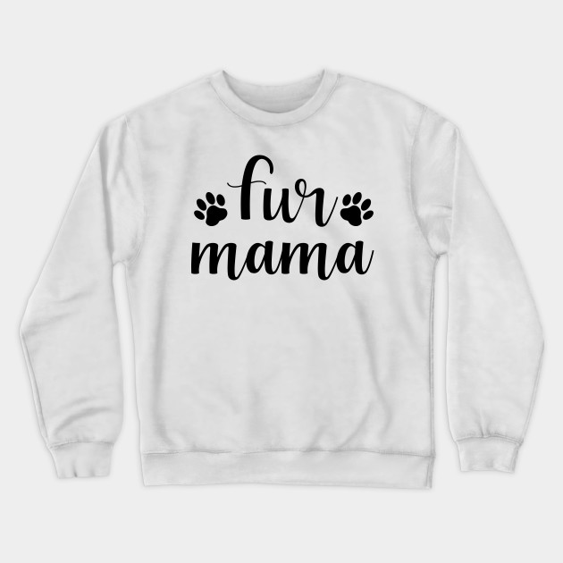 fur mama sweatshirt