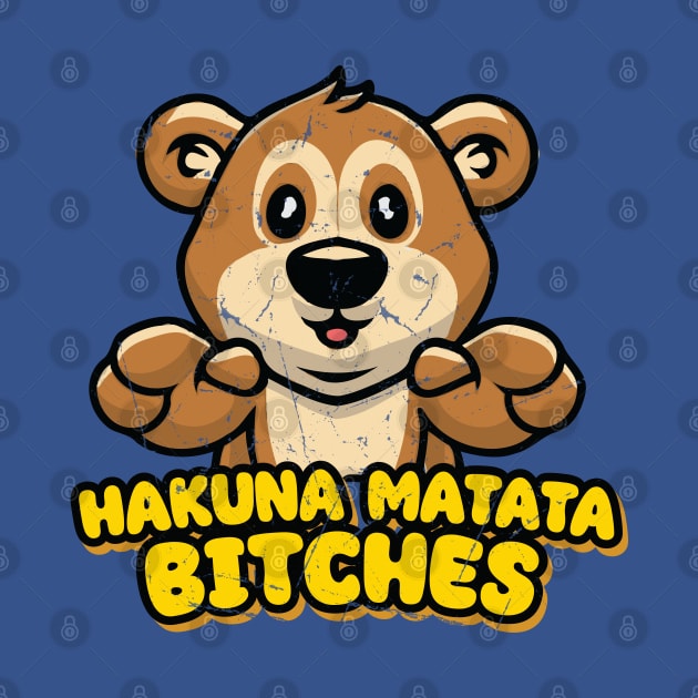 Hakuna Matata Bitches V2 by Trendsdk