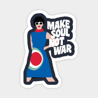 Make Soul Not War Magnet