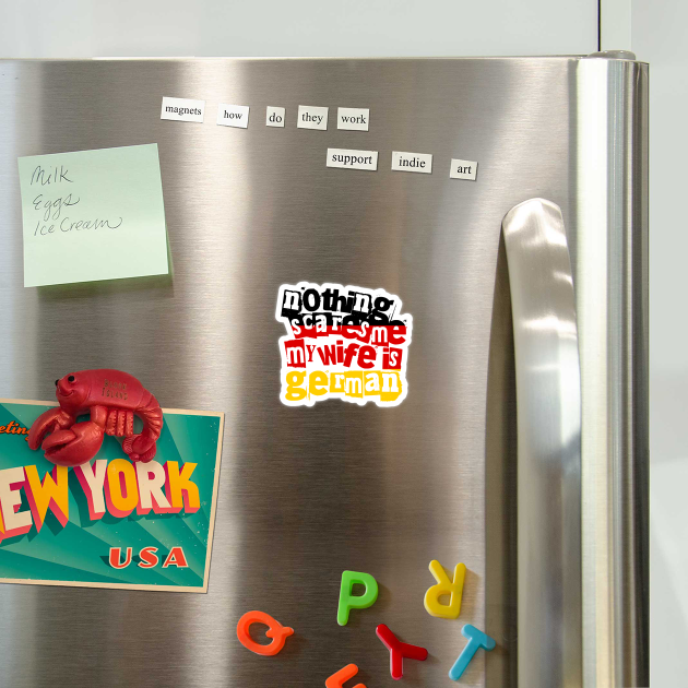 Funny Germany Nothing Scares Me My Wife Is German by Yesteeyear