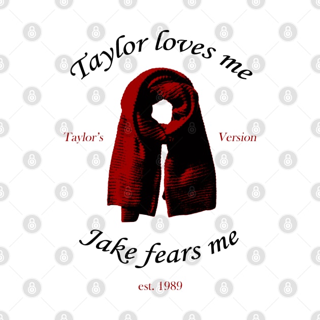 Taylor loves me, Jake fears me by ARTCLX