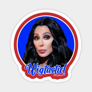 Wigtastic! Cher Magnet