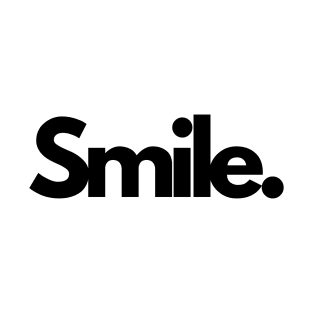 Smile nicely single word minimalist T-Shirt T-Shirt