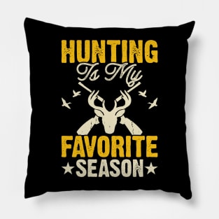 Hunting Is My Favorite Season T shirt For Women Pillow