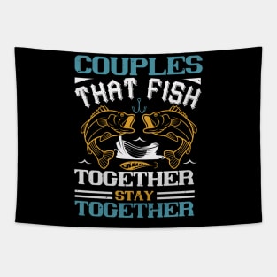 Couples that fish together stay together Tapestry