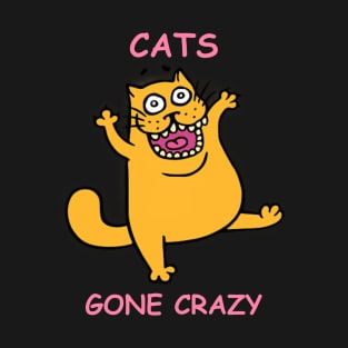 Cats Gone Crazy, Cats cats cats T-Shirt