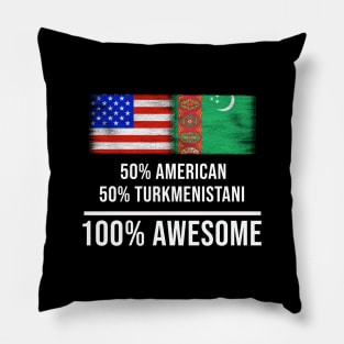 50% American 50% Turkmenistani 100% Awesome - Gift for Turkmenistani Heritage From Turkmenistan Pillow