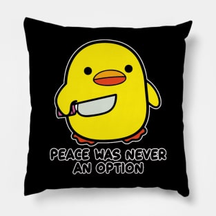 Funny Duck With A Knife svg Peace Was Never An Option Pillow