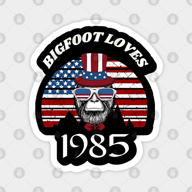 Bigfoot loves America and People born in 1985 Magnet by Scovel Design Shop