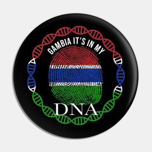 Gambia Its In My DNA - Gift for Gambian From Gambia Pin