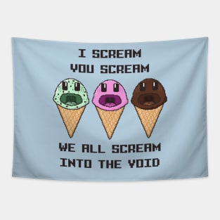 Ice Cream Screams into the Void Tapestry