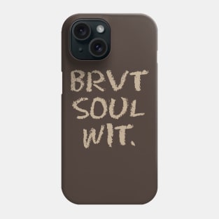 Brevity=>Soul(wit) Phone Case