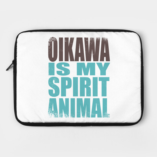 Oikawa is my Spirit Animal