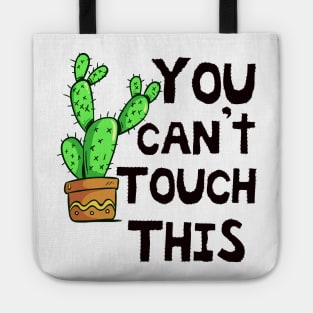 you can't touch this Tote