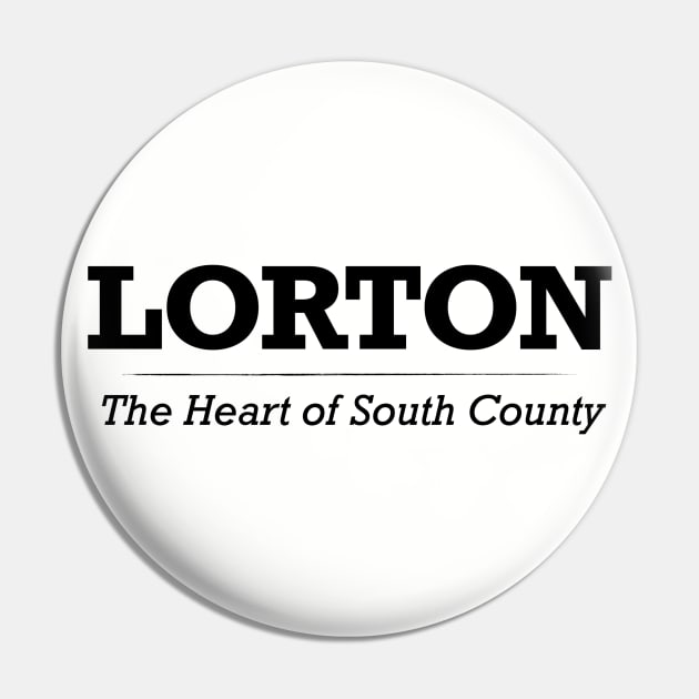 Lorton, Heart of South County - Black Print Pin by Swift Art