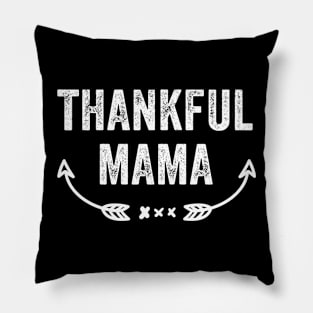 Thankful mama Pillow