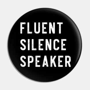 Fluent silence speaker Pin