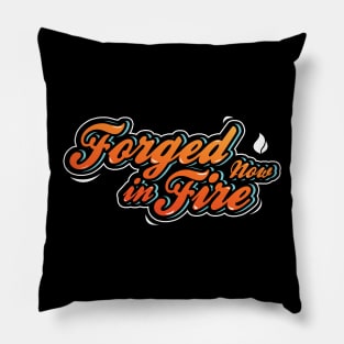 Forged in fire now lettering Pillow