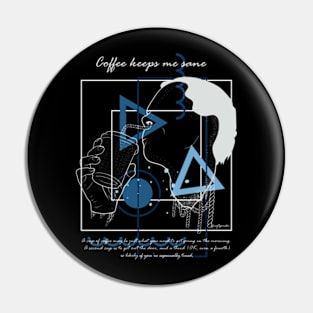 Coffee keeps me sane version 3 Pin