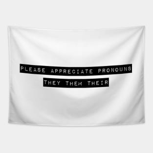 Please Appreciate Pronouns Tapestry