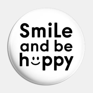 Smile and Be Happy Pin