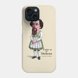 Cute as the Dickens can be Phone Case