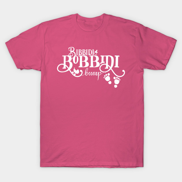 bibbidi bobbidi bump t shirt
