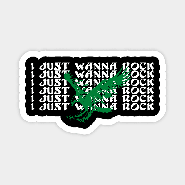 I Just Wanna Rock Philadelphia Eagles Superbowl Magnet by Mix Master Repeat