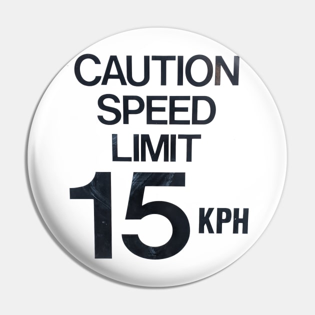 Caution Speed Limit 15 Kph Pin by PLANTONE