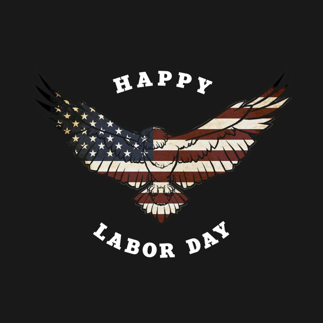 Disover Labor Day - US Eagle - Labor Day - T-Shirt