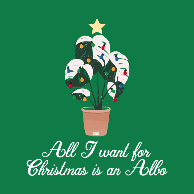 All I want for Christmas is an ALBO by Tanner The Planter