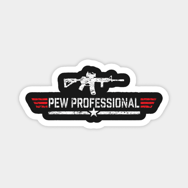 Pew Professional Magnet by MikesTeez