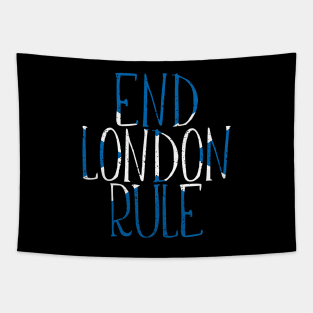 END LONDON RULE, Scottish Independence Saltire Flag Text Slogan Tapestry