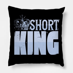 Short King // Funny Short Guy Crown Pillow