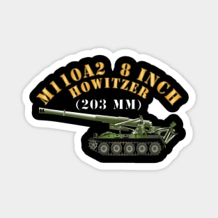 M110A2 - 8 Inch 203mm Howitzer X 300 Magnet