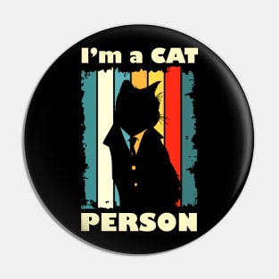 I am a cat person | Funny Cat lover Pin